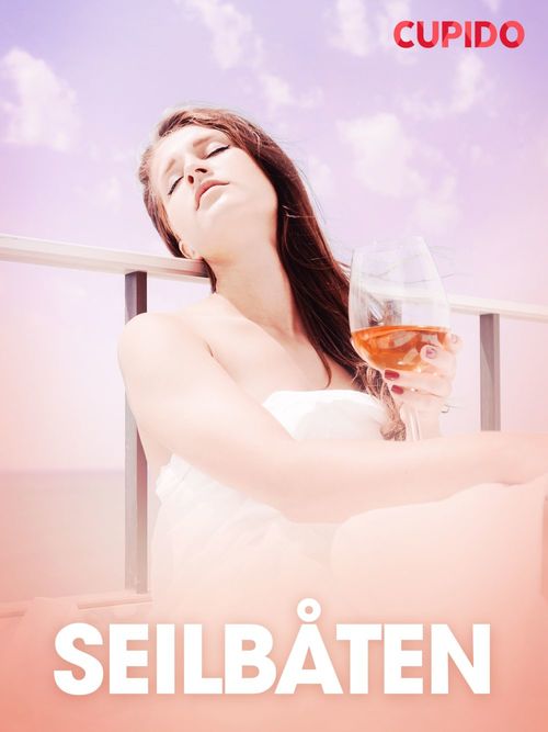 ebook cover of Seilbåten - erotiske noveller, by Cupido