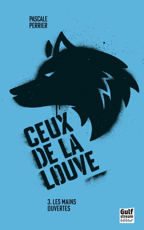 ebook cover of Ceux de la louve - tome 3 Les Mains ouvertes, by Pascale Perrier