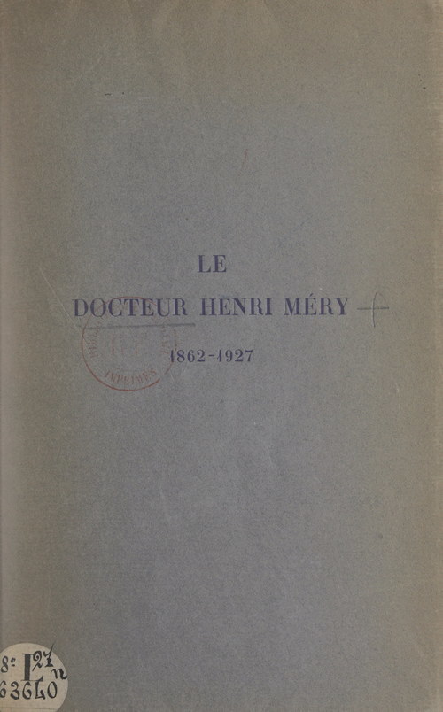 ebook cover of Le Docteur Henri Méry, 1862-1927, by Edouard Rist, Flavien Bonnet-Roy, Georges Heuyer, J. Genevrier, Jules Renault