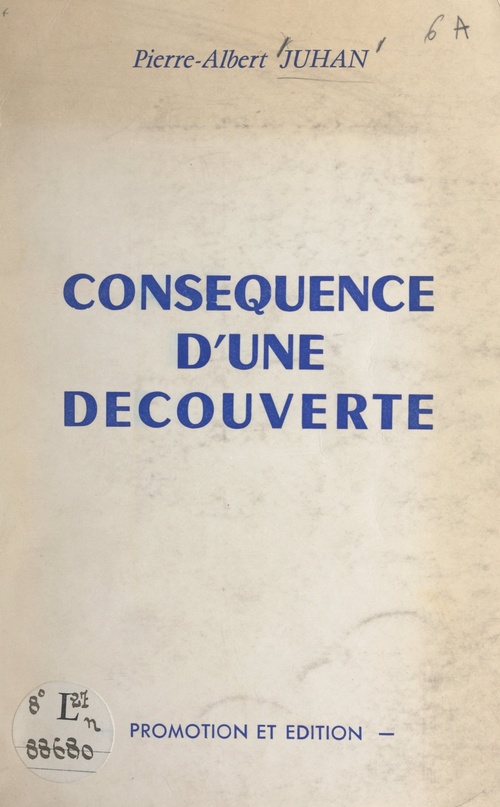 Couverture ebook de Conséquence d'une découverte, de Pierre-Albert Juhan