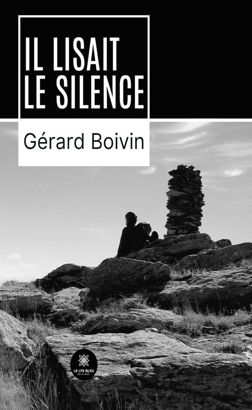 Couverture ebook de Il lisait le silence, de Gérard Boivin