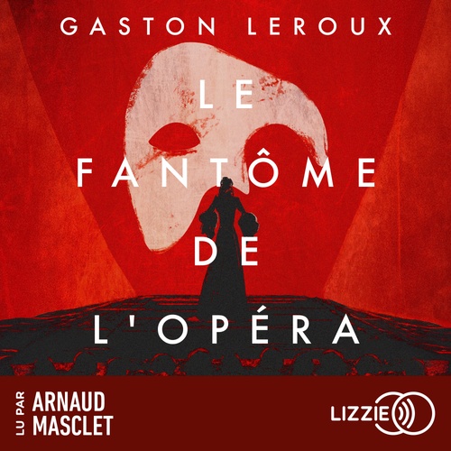 Couverture audiobook de Le Fantôme de l'Opéra, de Gaston Leroux