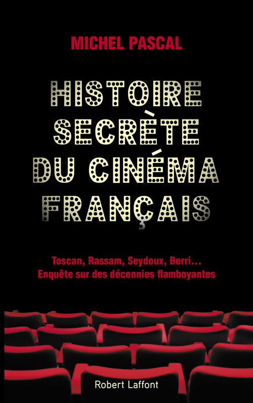 Couverture ebook de Histoire secrète du cinéma français, de Michel Pascal