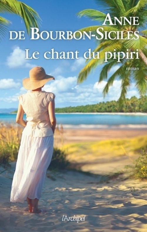 Couverture ebook de Le chant du pipiri, de Anne de Bourbon-Siciles