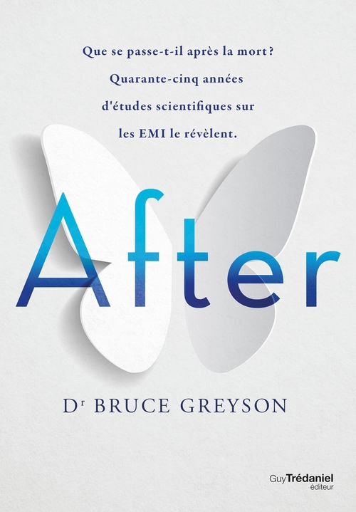 ebook cover of After - Que se passe-t-il après la mort ? Quarante-cinq années d'études scientifiques sur les EMI le, by Bruce Greyson