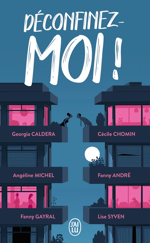 ebook cover of Déconfinez-moi !, by Fanny André, Georgia Caldera, Cécile Chomin, Fanny Gayral, Angéline Michel, Lise Syven