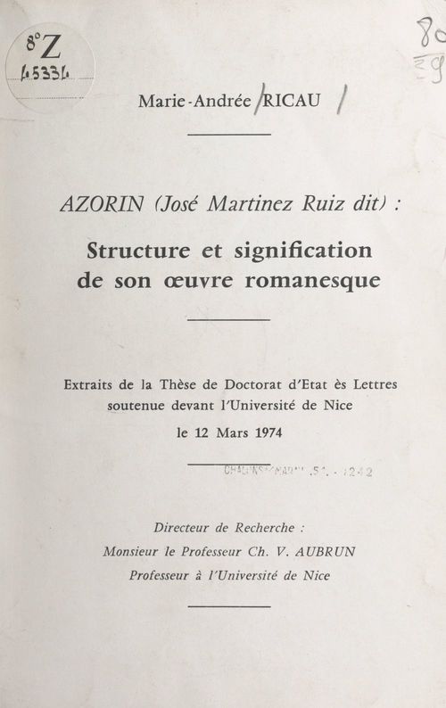 Couverture ebook de Azorín (José Martinez Ruiz dit) : structure et signification de son oeuvre romanesque, de Marie-Andree Ricau