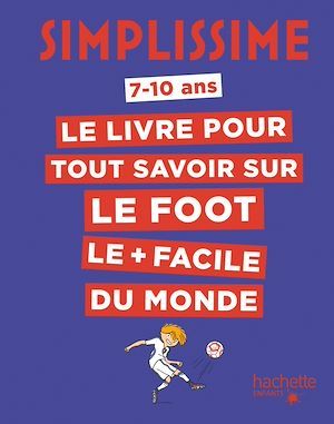 Couverture ebook de Simplissime - Tout savoir sur le foot, de Ludovic Pinton, Laurent Audouin