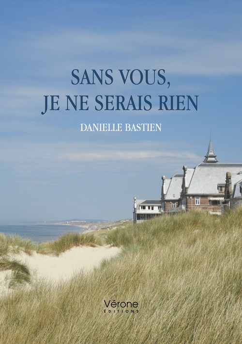 ebook cover of Sans vous, je ne serais rien, by Danielle Bastien