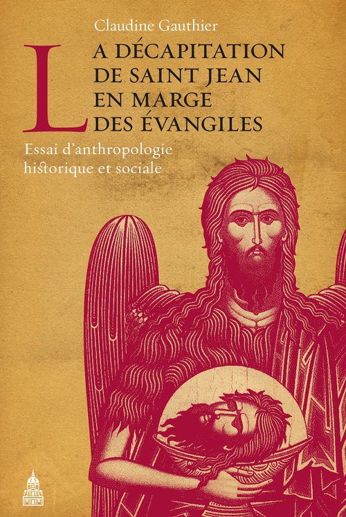 ebook cover of La décapitation de Saint Jean en marge des Évangiles, by Claudine Gauthier