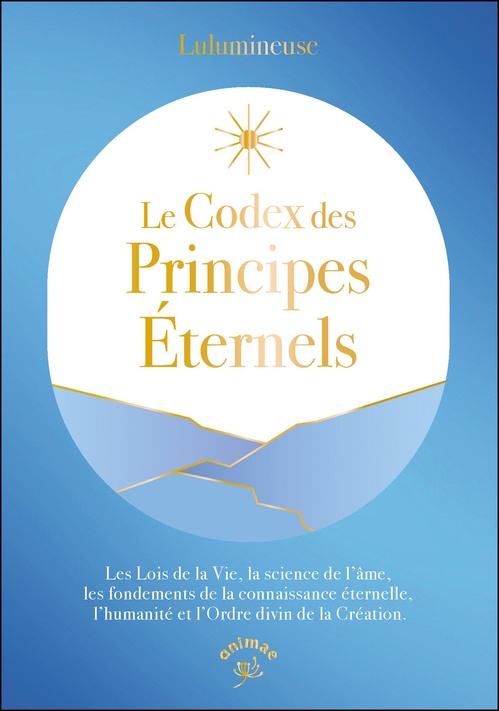 ebook cover of Le Codex des principes éternels, by Lulumineuse