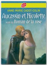 ebook cover of Aucassin et Nicolette suivi du Roman de la rose, by Anne-Marie Cadot-Colin