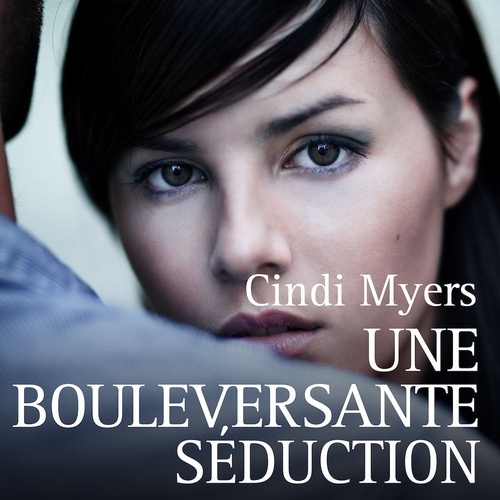 Couverture audiobook de Une bouleversante séduction, de Beverly Long, Cindi Myers