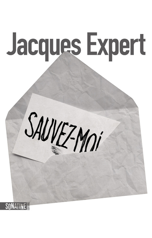 Couverture ebook de Sauvez-moi, de Jacques Expert