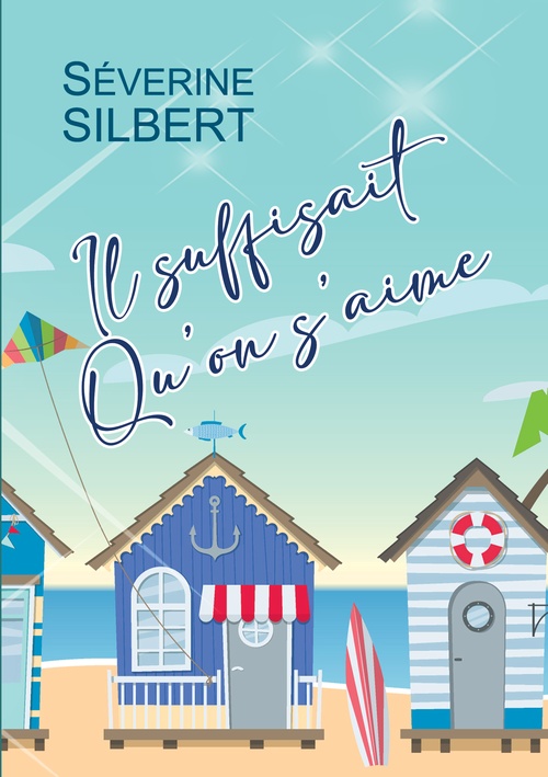 Couverture ebook de Il suffisait qu'on s'aime, de Séverine SILBERT