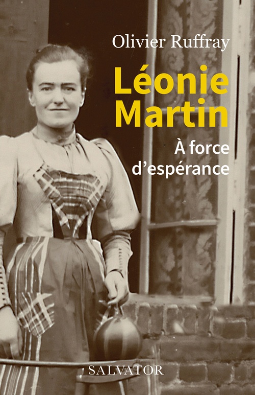 ebook cover of Léonie Martin : À force d'espérance, by Olivier Ruffray