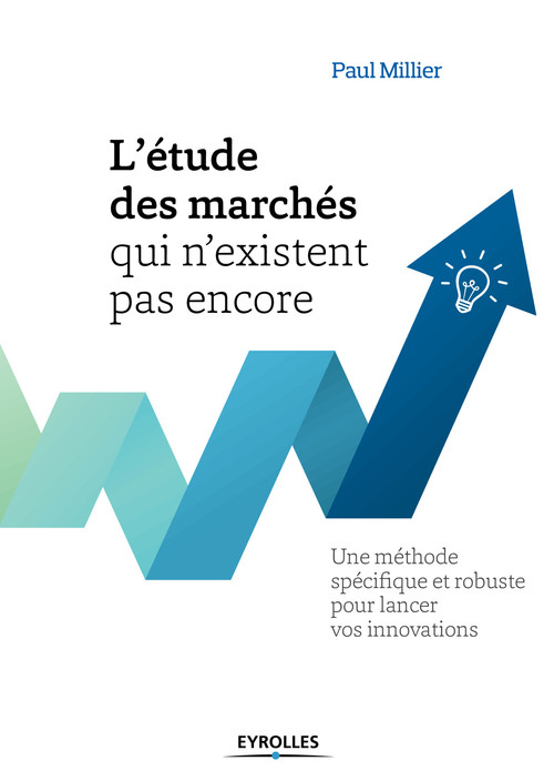 Couverture ebook de L'étude des marchés qui n'existent pas encore, de Paul Millier