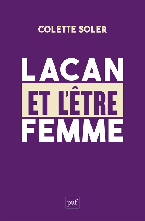 Couverture ebook de Lacan et l'être femme, de Colette Soler