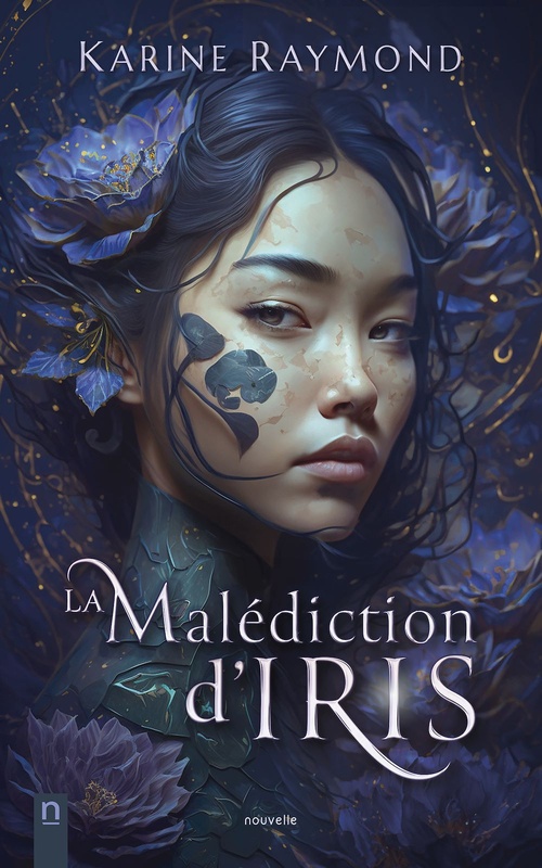 Couverture ebook de La Malédiction d'Iris, de Karine Raymond