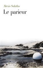 ebook cover of Le parieur, by Alexis Salatko