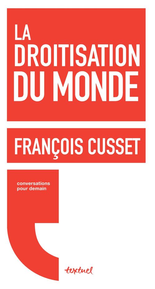 Couverture ebook de La droitisation du monde, de François Cusset