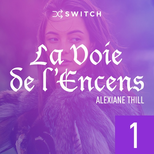 audiobook cover of La Voie de l'Encens 1, by Alexiane Thill