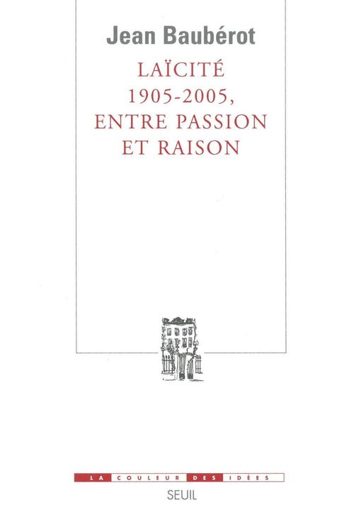ebook cover of Laïcité 1905-2005, entre passion et raison, by Jean Baubérot