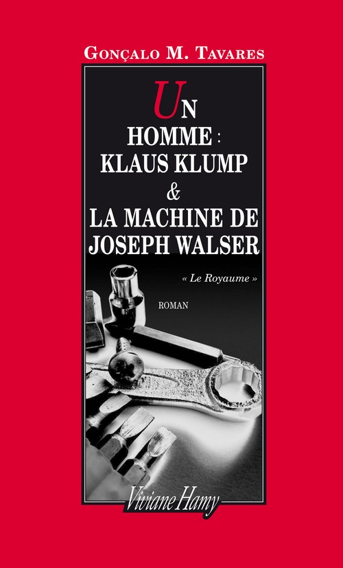 Couverture ebook de Un homme : Klaus Klump - La machine de Joseph Walser, de Gonçalo M. Tavares