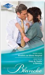 Couverture ebook de Rivalités au Glover Hospital - Coup de foudre à Florence, de Dianne Drake, Anne Fraser