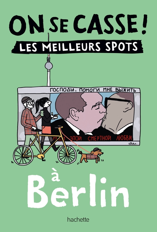 Couverture ebook de On se casse ! Les meilleurs spots à Berlin, de Collectif
