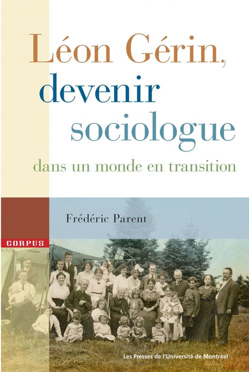 Couverture ebook de Léon Gérin, devenir sociologue dans un monde en transition, de Parent Frederic
