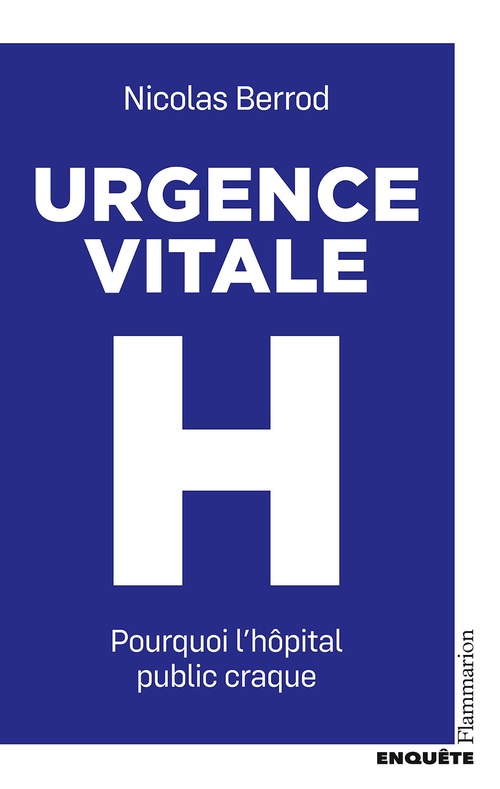 ebook cover of Urgence vitale. Pourquoi l'hôpital public craque, by Nicolas Berrod