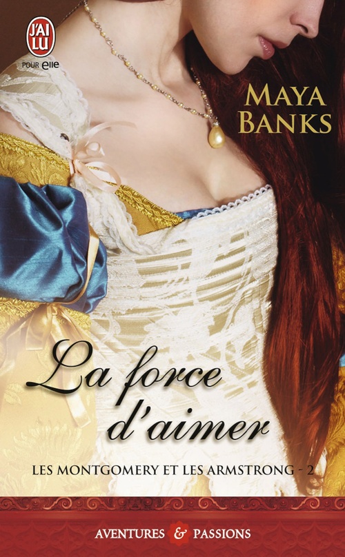 Couverture ebook de Les Montgomery et les Armstrong (Tome 2) - La force d'aimer, de Maya Banks