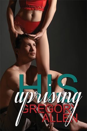 Couverture ebook de His Uprising, de Gregory Allen