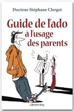 Couverture ebook de Guide de l'ado à l'usage des parents, de Dr Stéphane Clerget