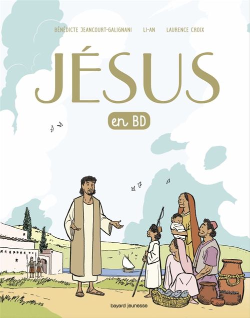 Couverture ebook de Jésus en BD, le récit d'une bonne nouvelle, de Bénédicte Jeancourt-Galignani