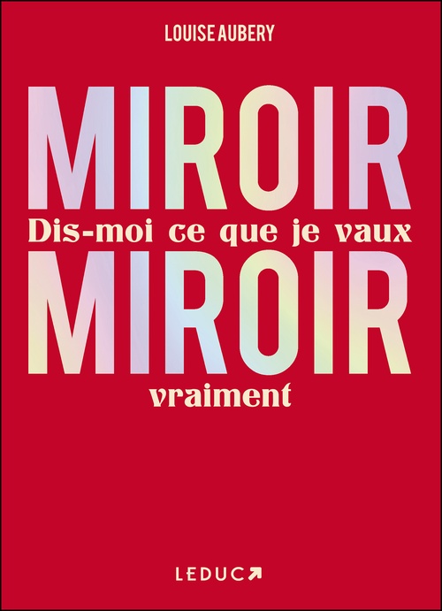 ebook cover of Miroir, miroir dis-moi ce que je vaux vraiment, by Louise Aubery