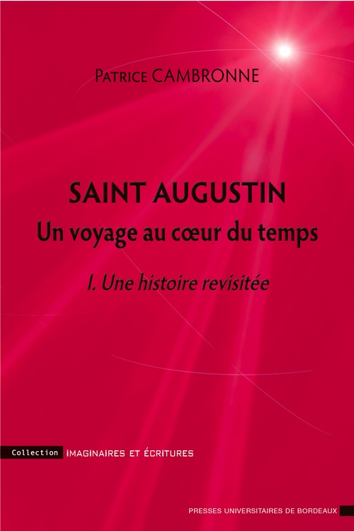Couverture ebook de Saint Augustin. Un voyage au coeur du temps, de Patrice Cambronne