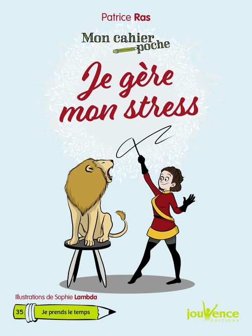 Couverture ebook de Mon Cahier Poche : Je gère mon stress, de Patrice Ras, Sophie Lambda