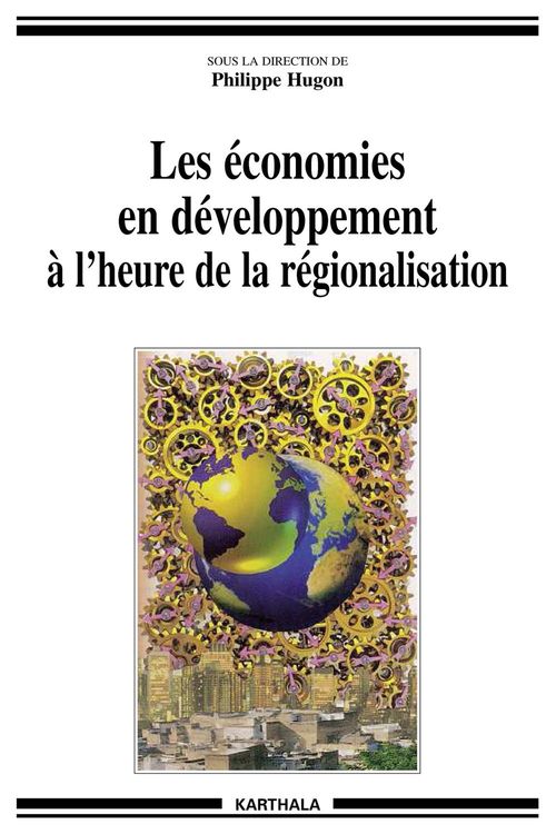 Couverture ebook de Les économies en développement à l'heure de la régionalisation, de Philippe Hugon