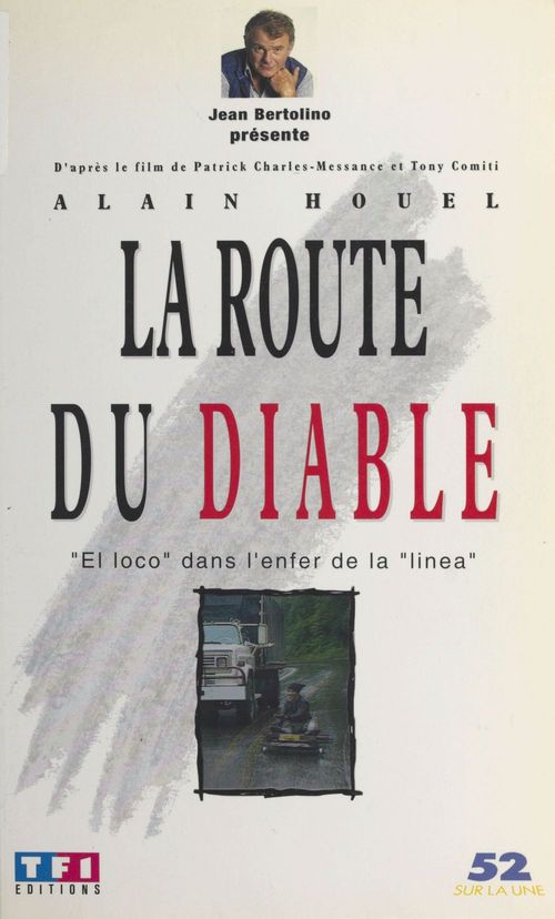 Couverture ebook de La route du diable : «El loco» dans l'enfer de la «linea», de Houel