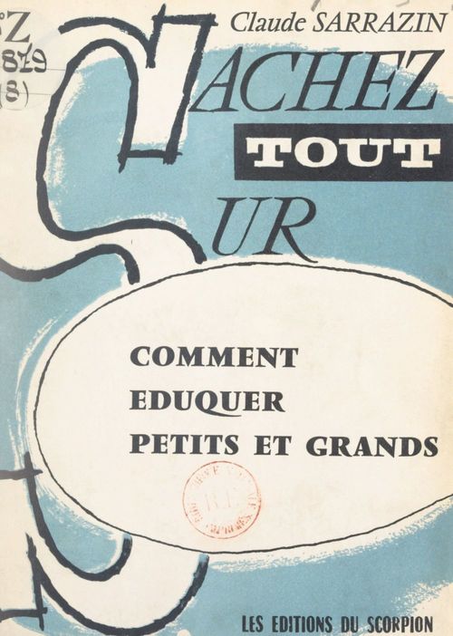 Couverture ebook de Comment éduquer petits et grands, de Claude Sarrazin