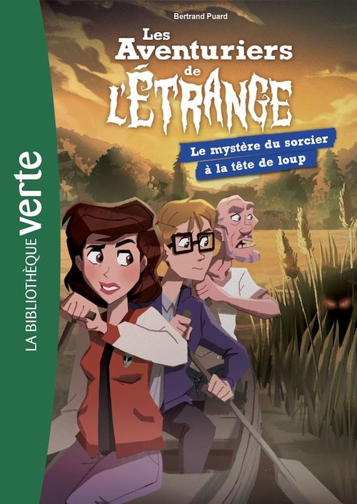 Couverture ebook de Les Aventuriers de l'Etrange 07 - Le Mystère du sorcier à la tête de loup, de Bertrand Puard