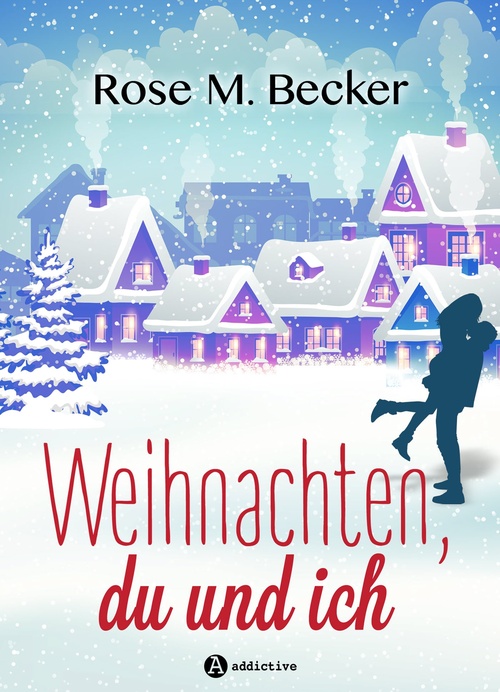 Couverture ebook de Weihnachten, du und ich, de Rose M. Becker