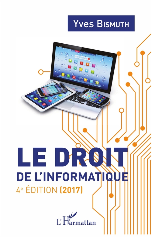 Couverture ebook de Le droit de l'informatique, de Yves Bismuth
