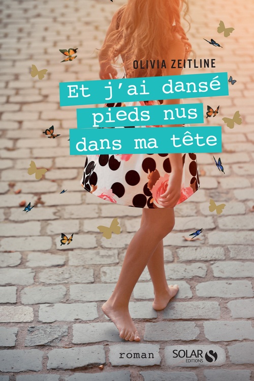 Couverture ebook de Et j'ai dansé pieds nus dans ma tête, de Olivia Zeitline