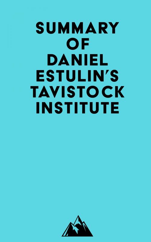 Couverture ebook de Summary of Daniel Estulin's Tavistock Institute, de Everest Media