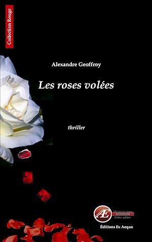 Couverture ebook de Les roses volées, de Alexandre Geoffroy
