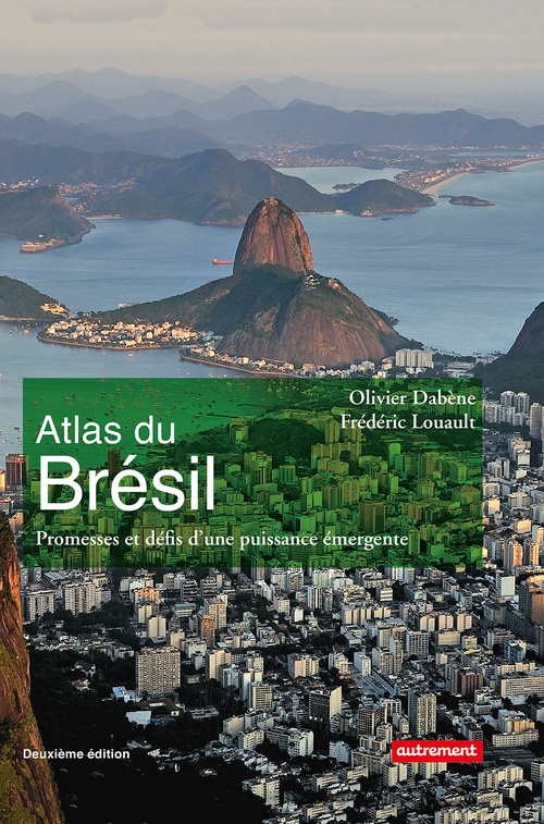Couverture ebook de Atlas du Brésil. Promesses et défis d'une puissance émergente, de Olivier Dabène, Frédéric Louault