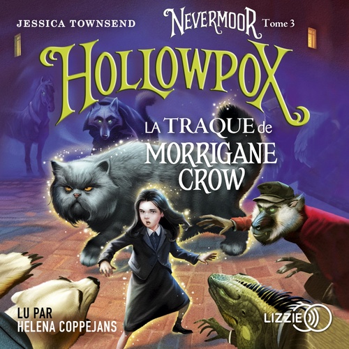 Couverture audiobook de Nevermoor - tome 3 Hollowpox, de Jessica Townsend
